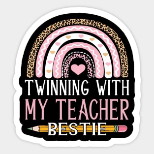 Twinning with my teacher bestie rainbow Matching teachers Sticker